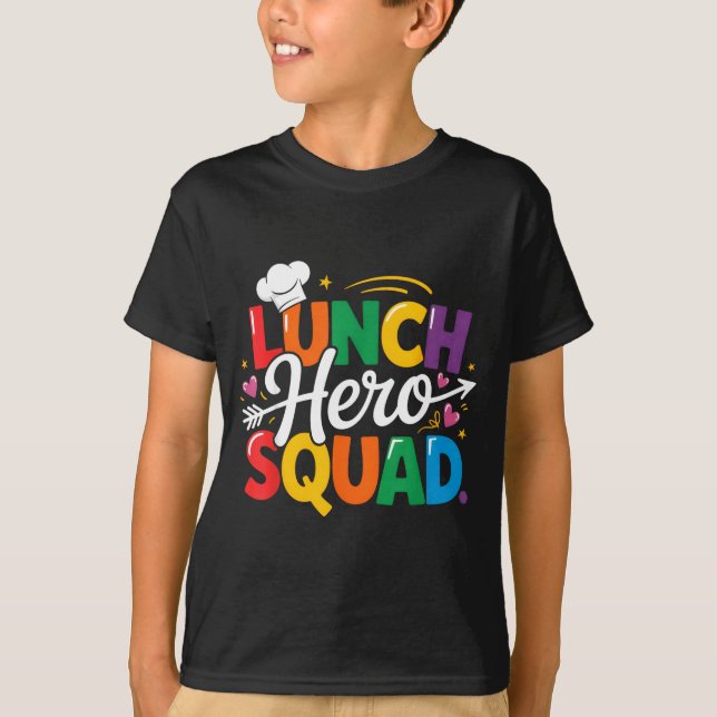 School Lunch Hero Squad Cafeteria Workers Crew Lad T-Shirt (Vorderseite)