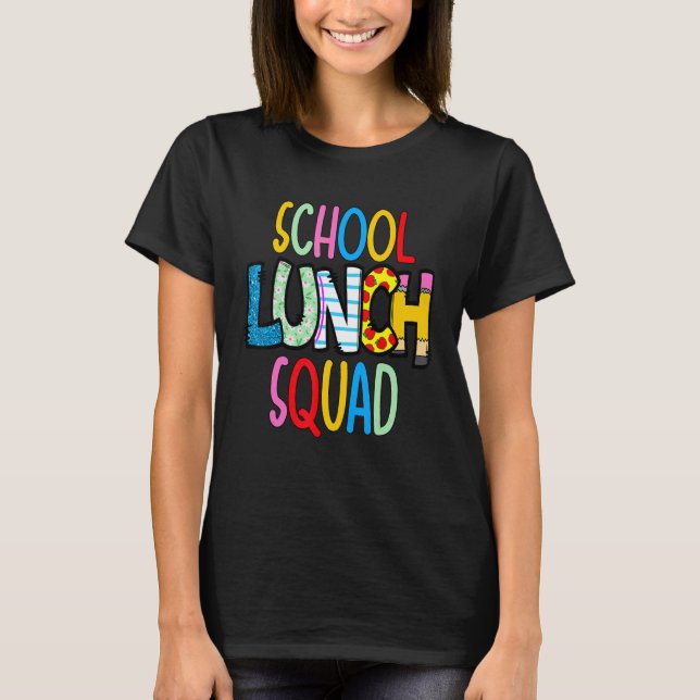 School lunch squad cafeteria worker lunch lady foo T-Shirt (Vorderseite)
