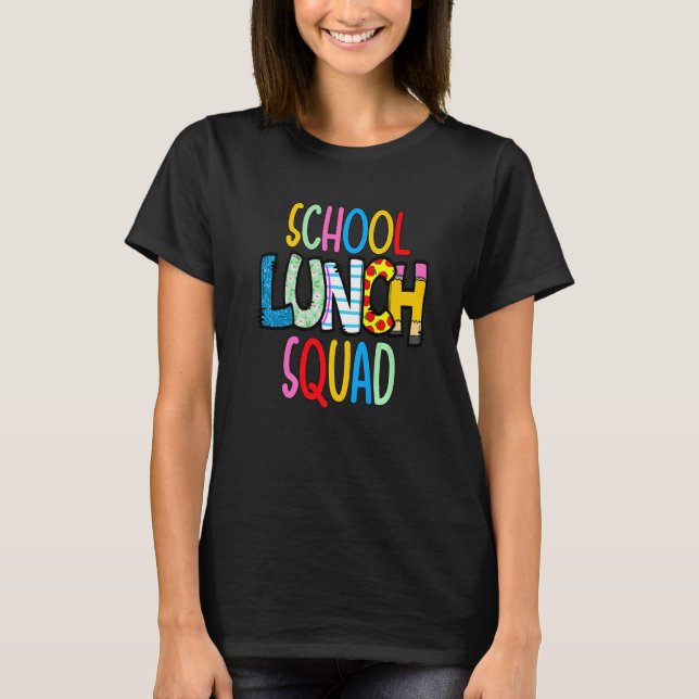 School lunch squad cafeteria worker lunch lady foo T-Shirt (Vorderseite)