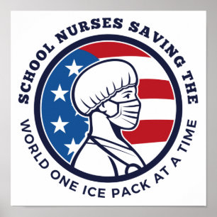 School Nurses Saving The World One Ice Pack Poster