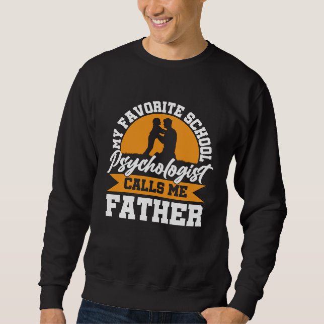 School Psychologist Calls Me Father Psychology Gra Sweatshirt (Vorderseite)