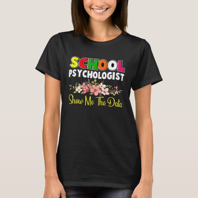 School Psychologist Data Psychology Teacher Graphi T-Shirt (Vorderseite)