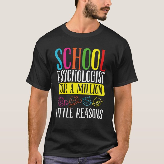 School Psychologist Million little Reason Psycholo T-Shirt (Vorderseite)