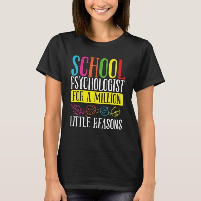 School Psychologist Million little Reason Psycholo T-Shirt (Vorderseite)