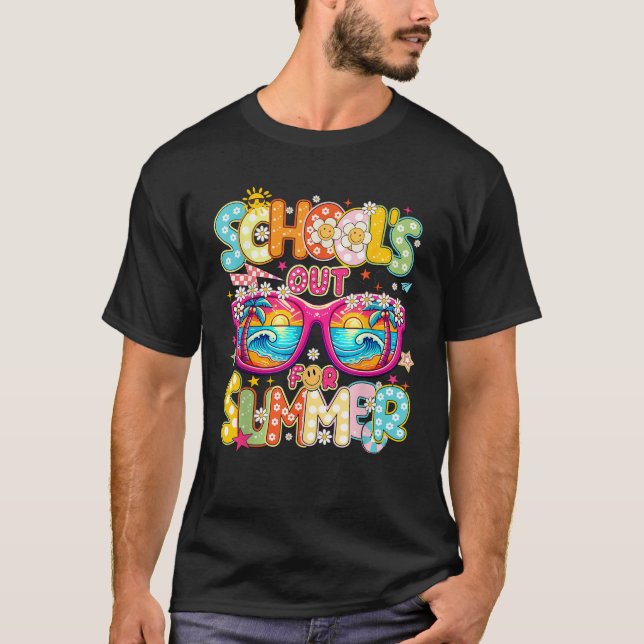 School S Out For Summer Last Day Of School  T-Shirt (Vorderseite)