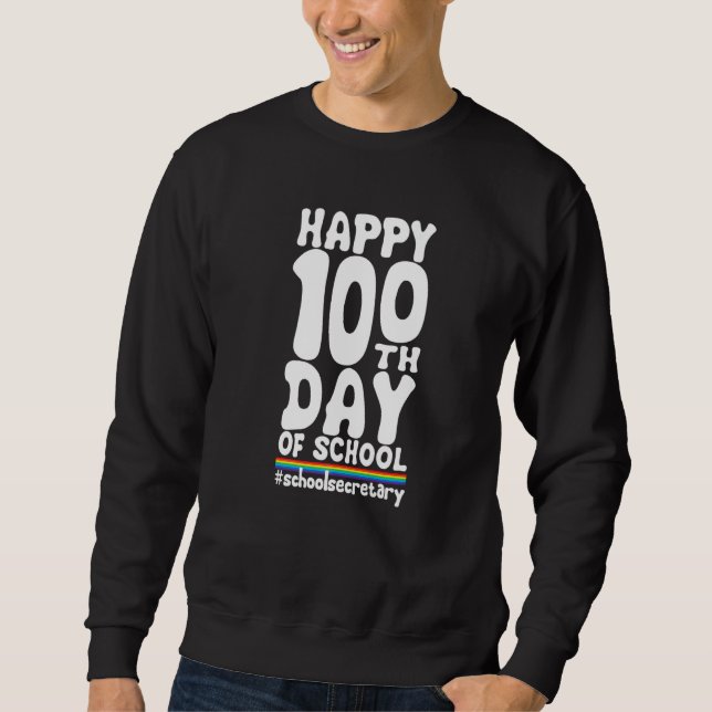 School Secretary Happy 100th Day Of School Sweatshirt (Vorderseite)