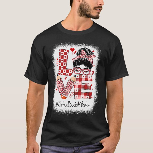 School Social Worker Love Messy Bun Valentine's Ap T-Shirt (Vorderseite)