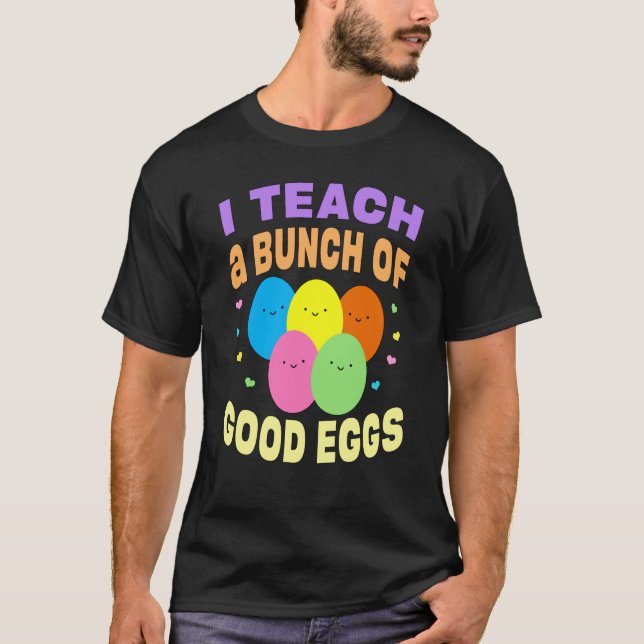 School Teacher I Teach a Bunch of Good Eggs Easter T-Shirt (Vorderseite)