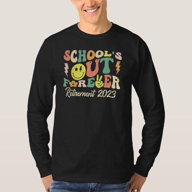 School's Out Forever Retired Teacher Gift Retireme T-Shirt (Vorderseite)