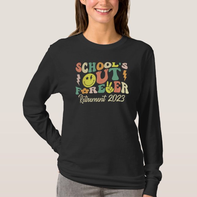 School's Out Forever Retired Teacher Gift Retireme T-Shirt (Vorderseite)