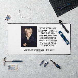 Schopenhauer Alle So Interessiert An Uns Selbst Zi Schreibtischunterlage