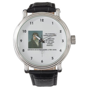Schopenhauer büßen wir drei - Viertel selbst ein Armbanduhr