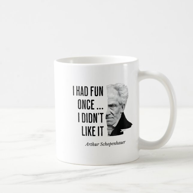 Schopenhauer Quote Funny Philosopher Statement  Kaffeetasse (Rechts)