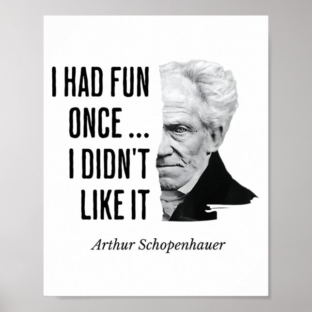 Schopenhauer Quote Funny Philosopher Statement  Poster (Vorne)