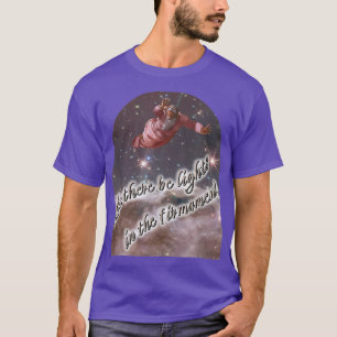 Schöpfung und Wissenschaft Gott der Schöpfer und C T-Shirt