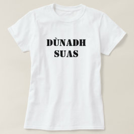Schottisch-Gälisch-Dùnadh suas T-Shirt