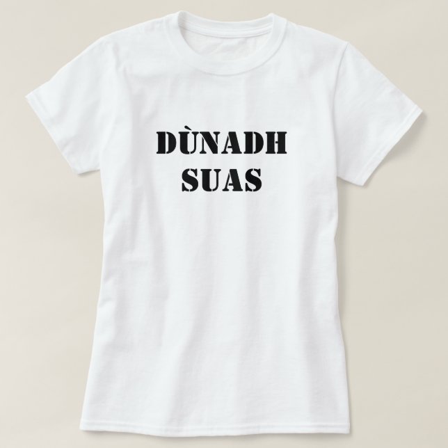 Schottisch-Gälisch-Dùnadh suas T-Shirt (Design vorne)