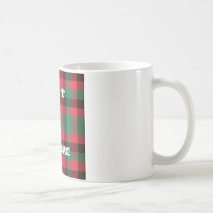 Schottischer königlicher karierter Tartan mit Text Kaffeetasse