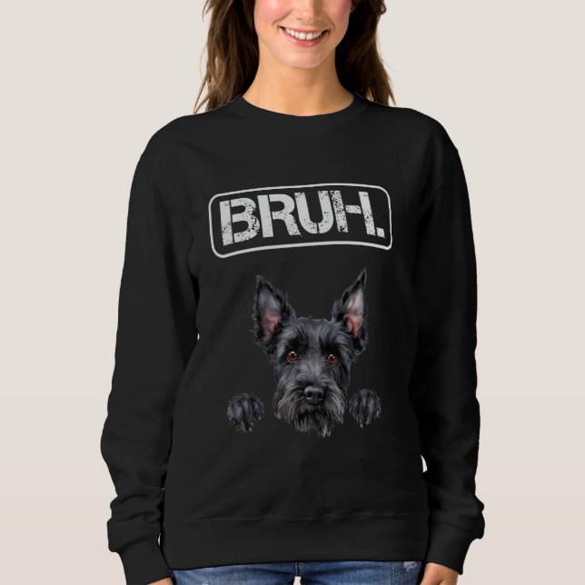 Schottischer Terrier Bruh Lustiger Hundebesitzer Sweatshirt (Vorderseite)