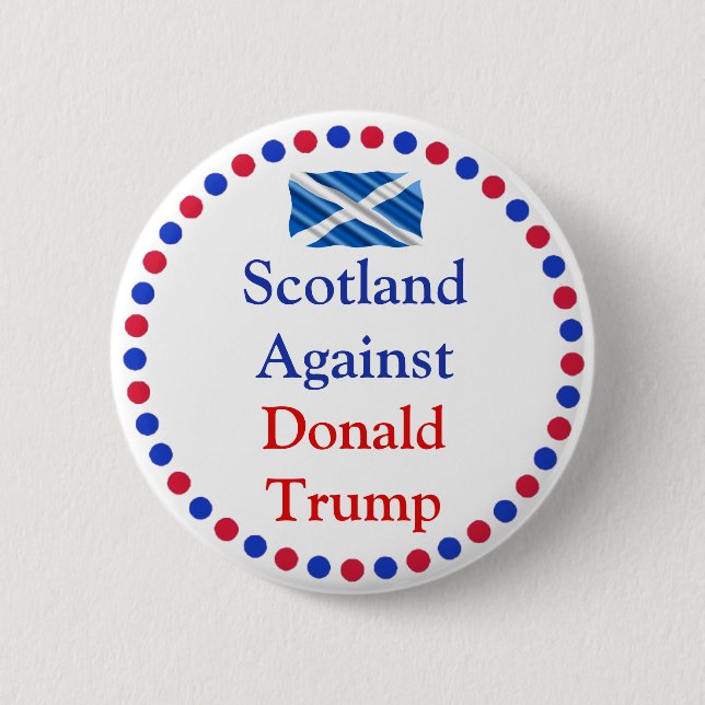 Schottland gegen Donald Trump Button (Vorderseite)