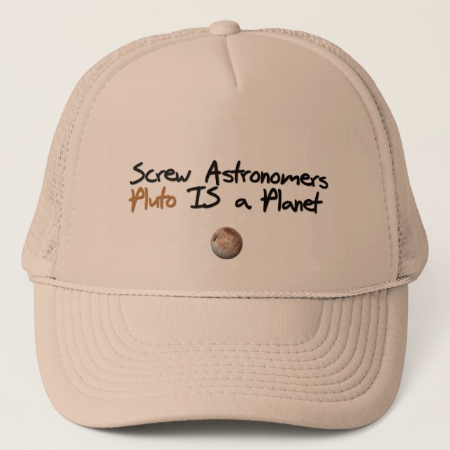 Schraube Astonomers… Pluto ist ein Planet Truckerkappe (Vorderseite)