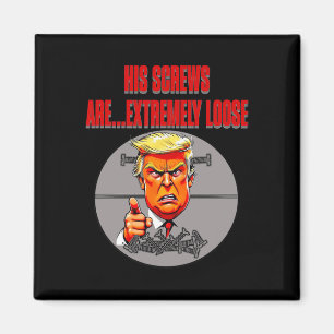 Schrauben locker Trump Humor Wortsalat Lügen ignor Magnet