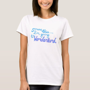 Schrauben Sie dieses,…, das ich nach Märchenlan T-Shirt