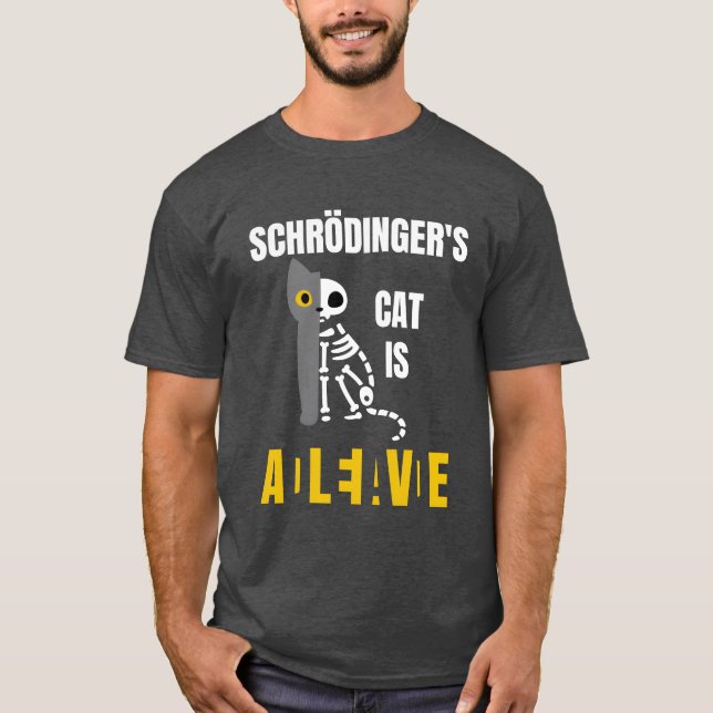 Schrdingers Cat Is Schroedingers Cat funny T-Shirt (Vorderseite)