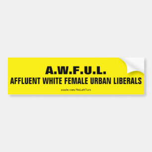 SCHRECKLICHE Reiche Weiße Weibliche Urbane Liberal Autoaufkleber