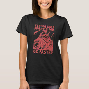 Schreckliches Sehen macht mich schneller zum motoc T-Shirt