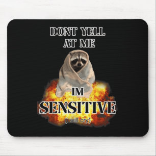 Schrei mich nicht an, ich weine traurige Katze für Mousepad