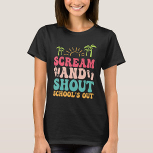 Schrei-und Schrei-Schule verrät Lehrer Sommerferie T-Shirt