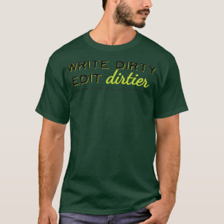 Schreib Dirty Edit Dirtier Bright Green T-Shirt