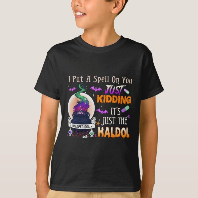 Schreib Just Kidding Haldol Halloween Krankenschwe T-Shirt (Vorderseite)