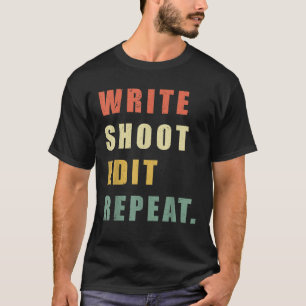 Schreibe Dreh Bearbeite Wiederhole Lustiger Vintag T-Shirt
