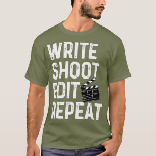 Schreibe Dreh Bearbeiten Wiederhole Lustiges Filme T-Shirt