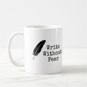 Schreibe ohne Angst, bearbeite ohne Gnade Schrifts Kaffeetasse