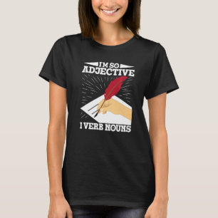 Schreiben für Autoren und Schriftsteller T-Shirt