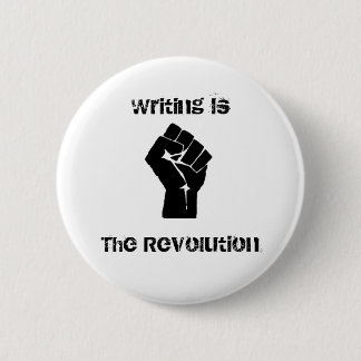 "Schreiben ist die Revolutions-" Knopf Button