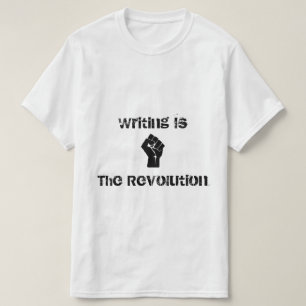 "Schreiben ist die Revolutions-" Shirt