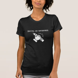 Schreiben meiner Supermacht T-Shirt