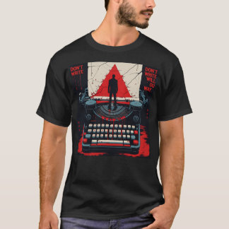 Schreiben nicht T-Shirt