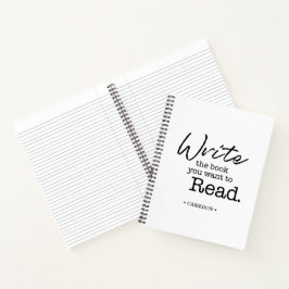 Schreiben Sie das Buch, das Sie gewollt haben, um Notizbuch