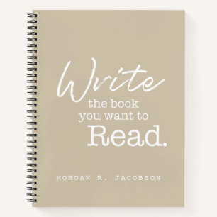 Schreiben Sie das Buch, das Sie gewollt haben, um Notizbuch