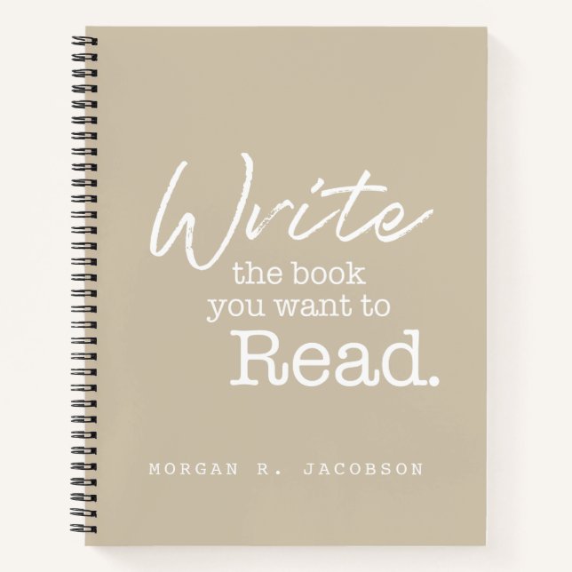 Schreiben Sie das Buch, das Sie gewollt haben, um  Notizbuch (Vorderseite)
