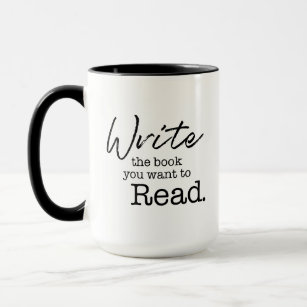 Schreiben Sie das Buch, das Sie gewollt haben, um  Tasse