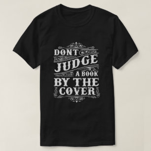 SCHREIBEN SIE EIN BUCH NICHT, WEIL ES GEDECKT IST T-Shirt