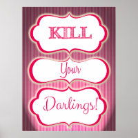 Schreiben Sie Ihre Darlings Autor Slogan Literatur