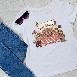 Schreiben Sie Ihre eigene Geschichte Vintage Blume T-Shirt