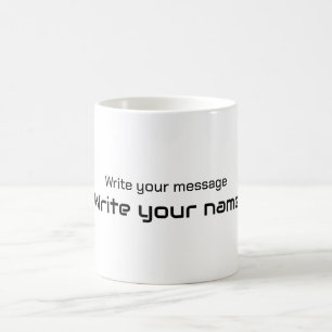 Schreiben Sie Ihre Nachricht Kaffeetasse